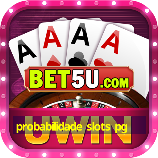 probabilidade slots pg